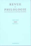 Revue de philologie, de littérature et d'histoire anciennes, v. 77